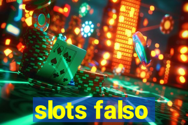 slots falso